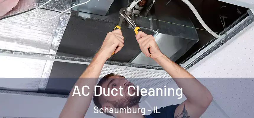  AC Duct Cleaning Schaumburg - IL