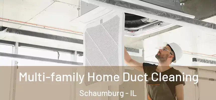  Multi-family Home Duct Cleaning Schaumburg - IL